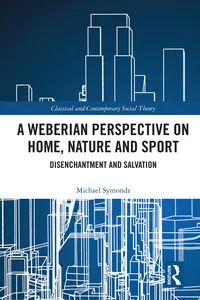 A Weberian Perspective on Home, Nature and Sport_cover