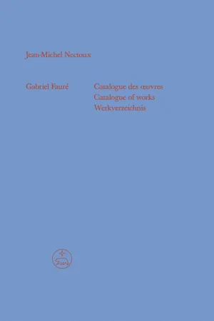 Gabriel Fauré - Catalogue des œuvres (Catalogue of works / Werkverzeichnis)