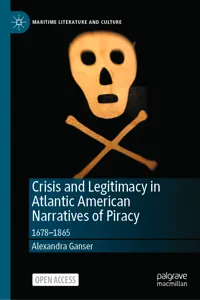 Crisis and Legitimacy in Atlantic American Narratives of Piracy_cover