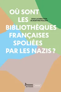 Où sont les bibliothèques françaises spoliées par les nazis ?_cover