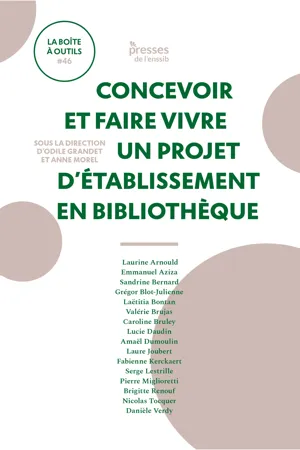 Concevoir et faire vivre un projet d'établissement en bibliothèque