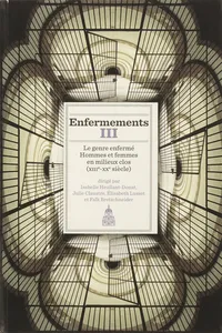 Enfermements. Volume III