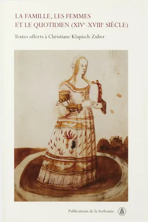 La famille, les femmes et le quotidien (xive-xviiie siècle)