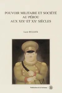 Pouvoir militaire et société au Pérou aux xixe et xxe siècles_cover