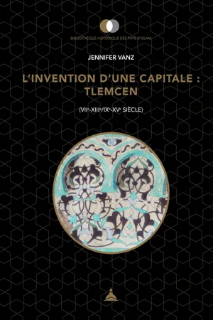 L'invention d'une capitale : Tlemcen