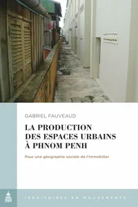 La production des espaces urbains à Phnom Penh_cover