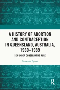 A History of Abortion and Contraception in Queensland, Australia, 1960–1989_cover