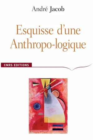 Esquisse d'une Anthropo-logique