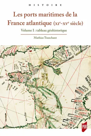 Les ports maritimes de la France atlantique (xie-xve siècle)