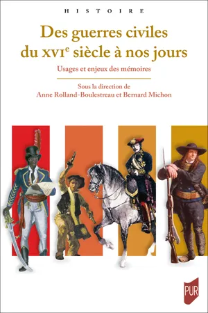 Des guerres civiles du XVIe siècle à nos jours