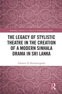 The Legacy of Stylistic Theatre in the Creation of a Modern Sinhala Drama in Sri Lanka_cover