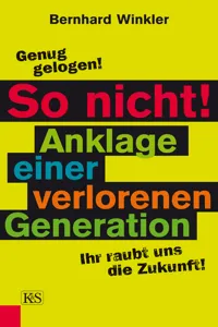 So nicht! Anklage einer verlorenen Generation_cover