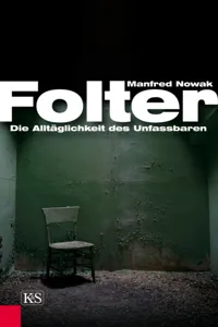 Folter: Die Alltäglichkeit des Unfassbaren_cover