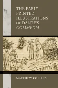 The Early Printed Illustrations of Dante’s "Commedia"_cover
