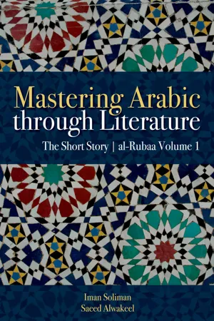 Mastering Arabic through Literature: The Short Story