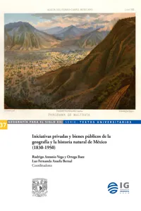 Iniciativas privadas y bienes públicos de la geografía y la historia natural de México_cover