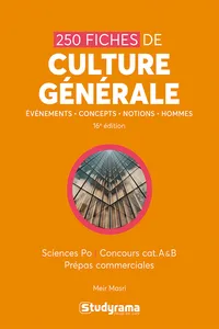 250 fiches de culture générale - Sciences Po - Catégories A et B - Prépas commerciales_cover