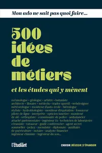 Mon ado ne sait pas quoi faire - 500 idées de métiers et les études qui y mènent_cover