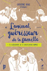 L'animal, guérisseur de la famille : À la découverte de la constellation animale_cover