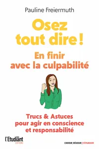 Osez tout dire ! En finir avec la culpabilité_cover