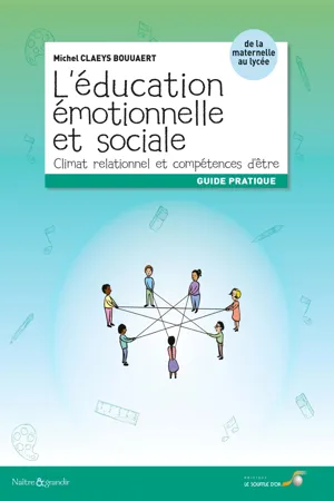 L'éducation émotionnelle et sociale : Climat relationnel et compétences d'être