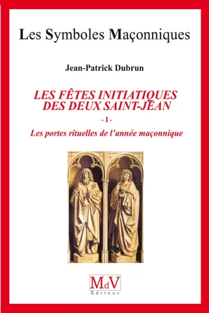 N.81 Les fêtes initiatiques des deux Saint-Jean Tome 1