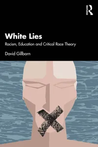 White Lies: Racism, Education and Critical Race Theory_cover