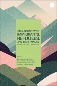 Counseling With Immigrants, Refugees, and Their Families From Social Justice Perspectives_cover