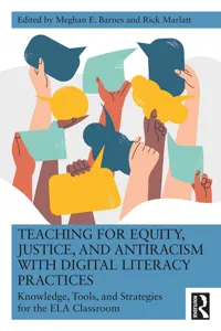 Teaching for Equity, Justice, and Antiracism with Digital Literacy Practices_cover