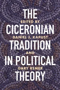 The Ciceronian Tradition in Political Theory_cover