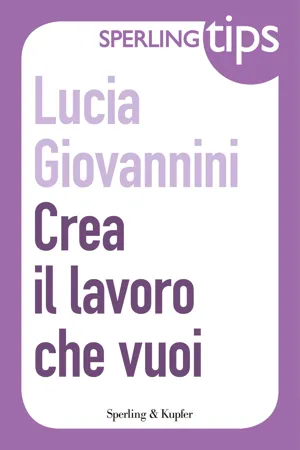 Crea il lavoro che vuoi - Sperling Tips