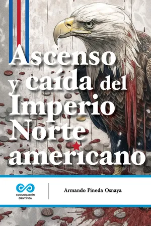 Ascenso y caída del imperio norteamericano