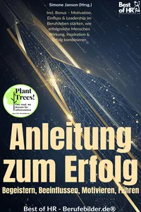 Anleitung zum Erfolg – Begeistern, Beeinflussen, Motivieren, Führen_cover