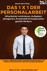 Das 1 X 1 der Personalarbeit – Mitarbeiter motivieren, Aufgaben delegieren, Kreativität & Kooperation gezielt fördern_cover
