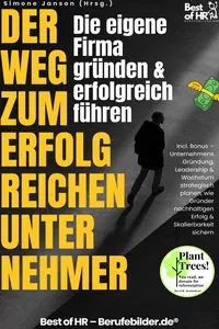 Der Weg zum erfolgreichen Unternehmer – Die eigene Firma gründen & erfolgreich führen_cover