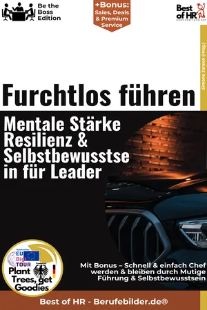 Furchtlos führen – Mentale Stärke, Resilienz & Selbstbewusstsein für Leader