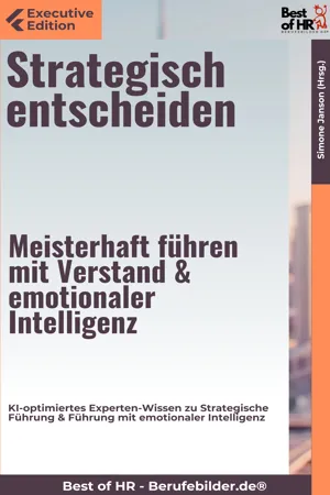 Strategisch entscheiden – Meisterhaft führen mit Verstand & emotionaler Intelligenz