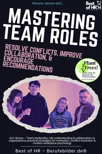 Mastering Team Roles – Resolve Conflicts, Improve Collaboration, & Encourage Recommendations_cover
