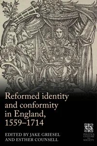 Reformed identity and conformity in England, 1559–1714_cover