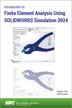 Introduction to Finite Element Analysis Using SOLIDWORKS Simulation 2024