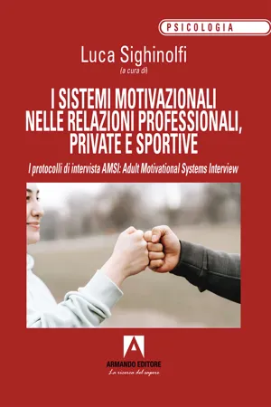 I sistemi motivazionali nelle relazioni professionali, private e sportive