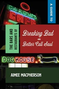 A Guide to the Bars and Restaurants of Breaking Bad and Better Call Saul_cover