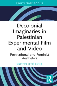Decolonial Imaginaries in Palestinian Experimental Film and Video_cover