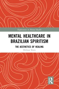 Mental Healthcare in Brazilian Spiritism: The Aesthetics of Healing_cover