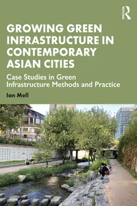 Growing Green Infrastructure in Contemporary Asian Cities_cover