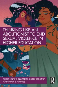 Thinking Like an Abolitionist to End Sexual Violence in Higher Education_cover