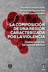 La composición de una región caracterizada por la violencia. Chimalhuacán, Estado de México_cover