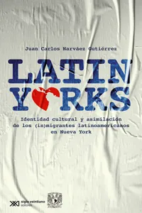 Latinyorks: identidad cultural y asimilación de losmigrantes latinoamericanos en Nueva York_cover