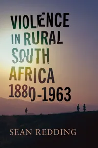 Violence in Rural South Africa, 1880–1963_cover