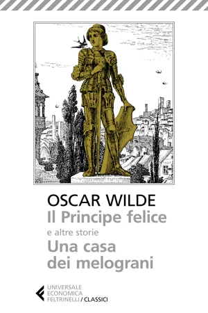 Il Principe felice e altre storie. Una casa dei melograni